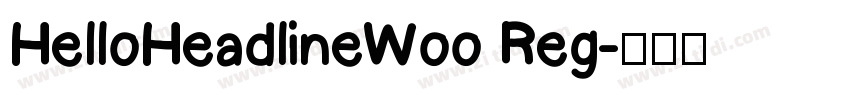 HelloHeadlineWoo Reg字体转换